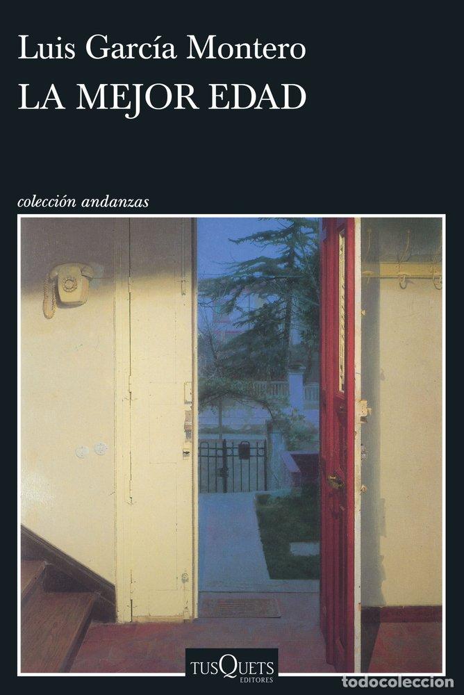 Libros: LA MEJOR EDAD - Luis Garc&iacute;a Montero