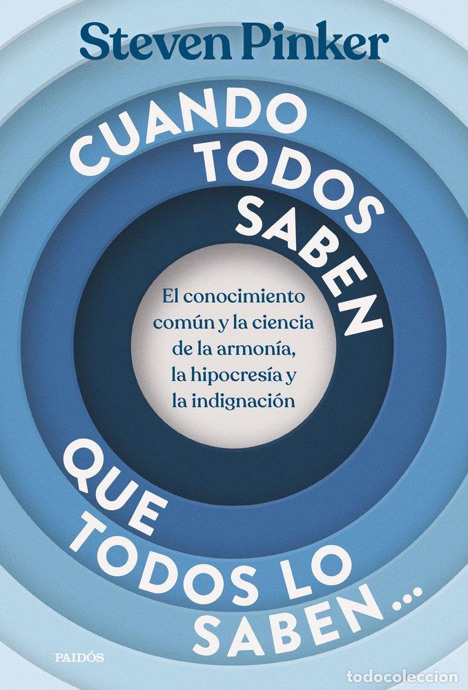 Libri: CUANDO TODOS SABEN QUE TODOS LO SABEN - PINKER, STEVEN