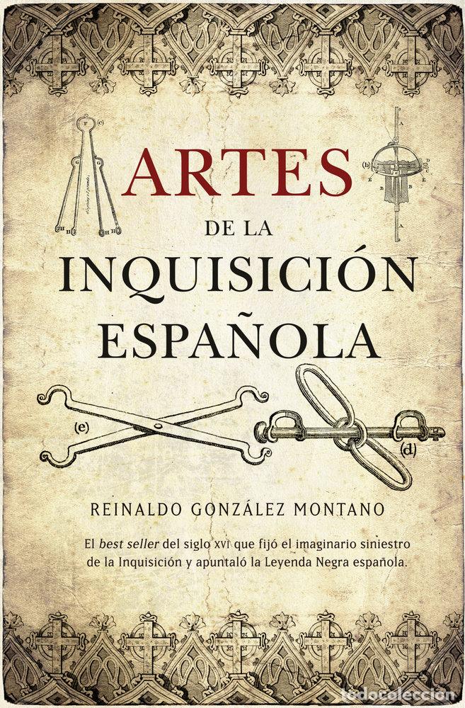 Libros: ARTES DE LA INQUISICION ESPA&Ntilde;OLA - GONZALEZ MONTES, REINALDO