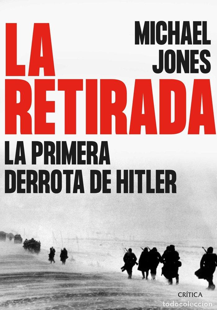 Libros: LA RETIRADA - MICHAEL JONES