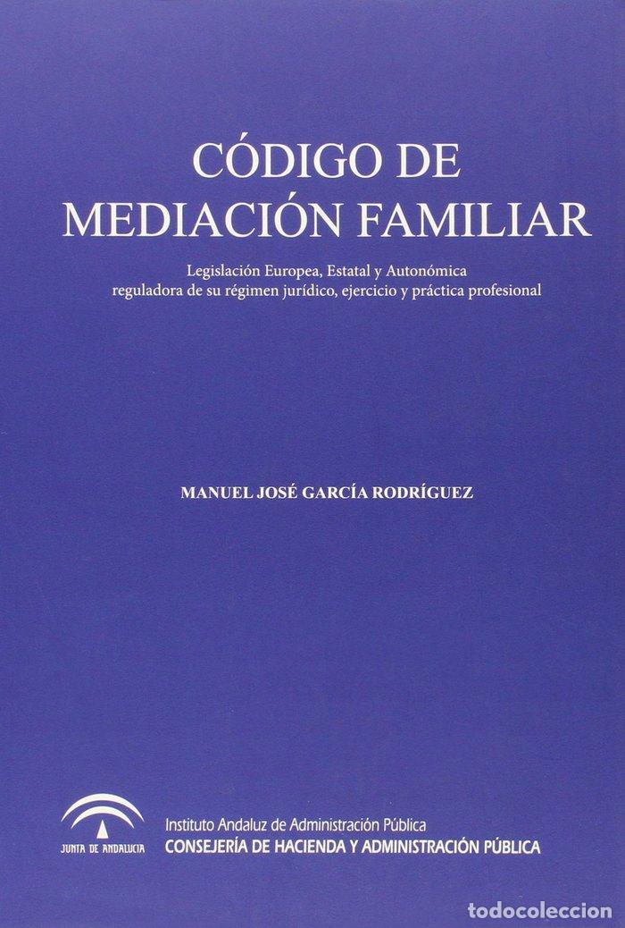 Libros: CODIGO DE MEDIACION FAMILIAR - GARCIA RODRIGUEZ, MANUEL JOSE