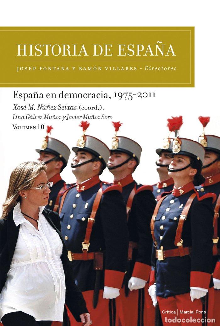 Libros: ESPA&Ntilde;A EN DEMOCRACIA 1975 2011 - XOSE M. NU&Ntilde;EZ SEIXAS