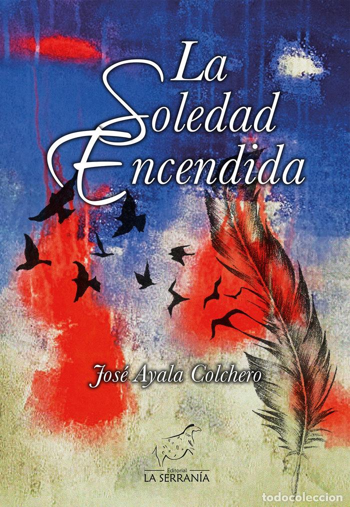 Libros: LA SOLEDAD ENCENDIDA - AA.VV