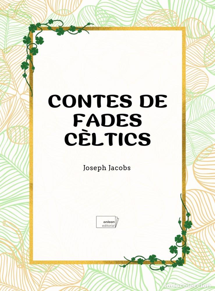 Libros: CONTES DE FADES CELTICS - JACOBS, JOSEPH