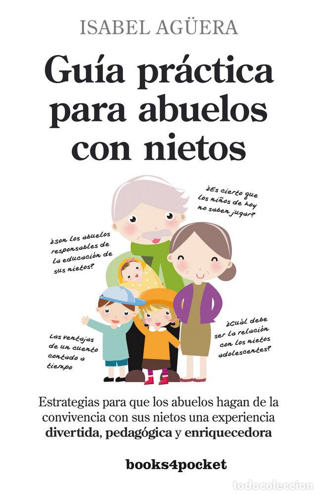 Libros: GUIA PRACTICA PARA ABUELOS CON NIETOS B4P - AGUERA, ISABEL