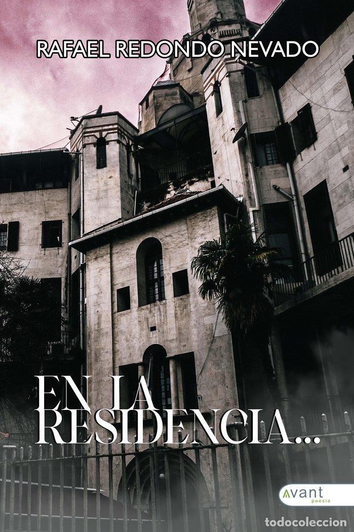 Libros: EN LA RESIDENCIA - REDONDO NEVADO, RAFAEL