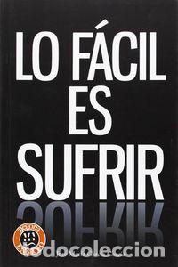 Libri: LO FACIL ES SUFRIR - GARCIA GARCIA, JOSE MARIA