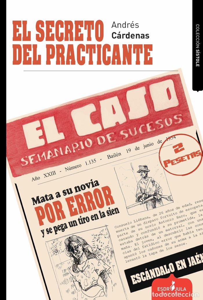 Libri: EL SECRETO DEL PRACTICANTE - CARDENAS, ANDRES