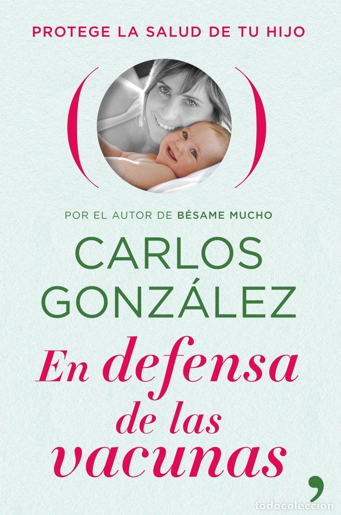 books: EN DEFENSA DE LAS VACUNAS - GONZALEZ, CARLOS