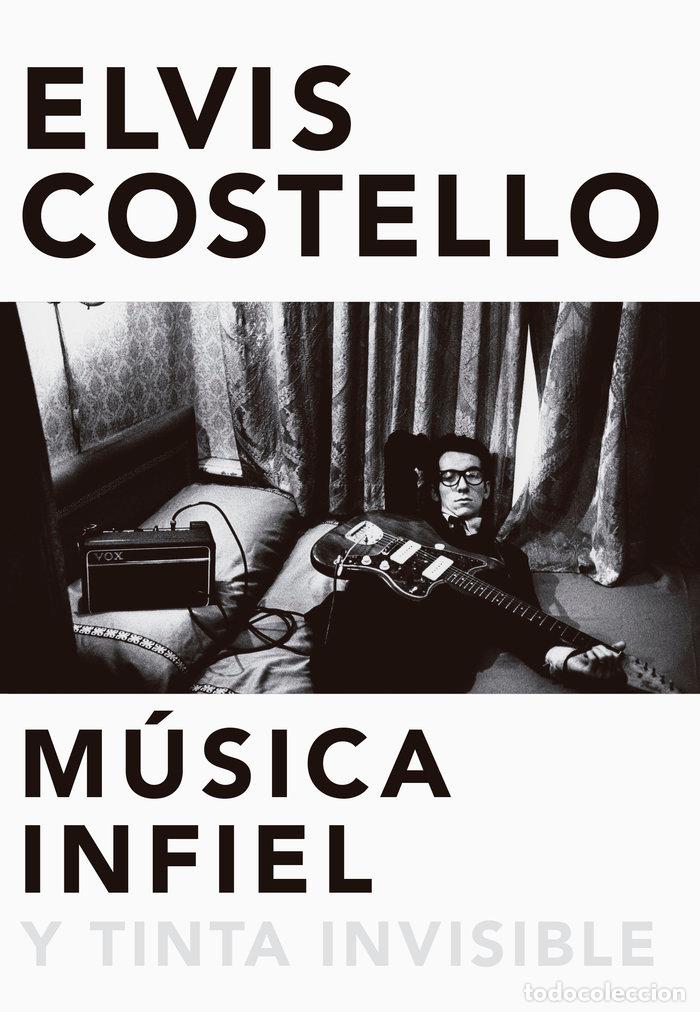 Livros: MUSICA INFIEL Y TINTA INVISIBLE - COSTELLO, ELVIS