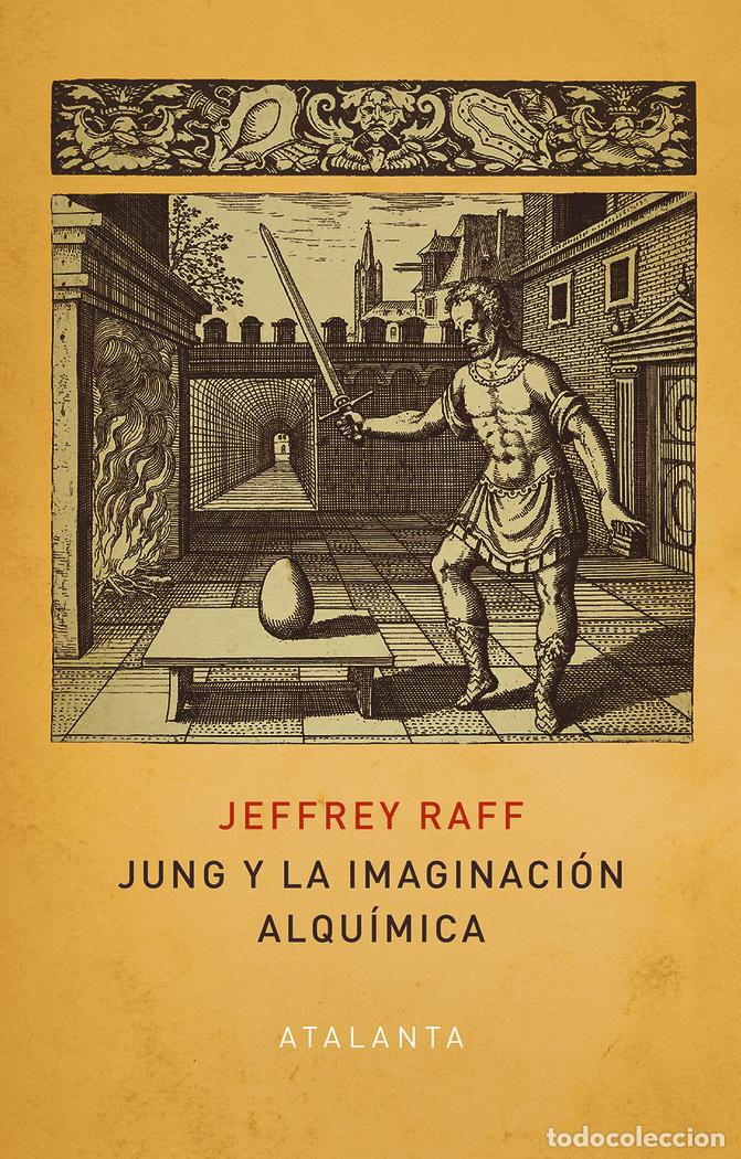 B&uuml;cher: JUNG Y LA IMAGINACION ALQUIMICA - RAFF, JEFFREY