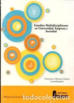 B&uuml;cher: ESTUDIOS MULTIDISCIPLINARES EN UNIVERSIDAD, EMPRESA Y SOCIED - UBIERNA GOMEZ, FRANCISCO