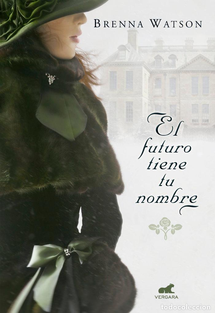 Libri: FUTURO TIENE TU NOMBRE,EL - WATSON, BRENNA
