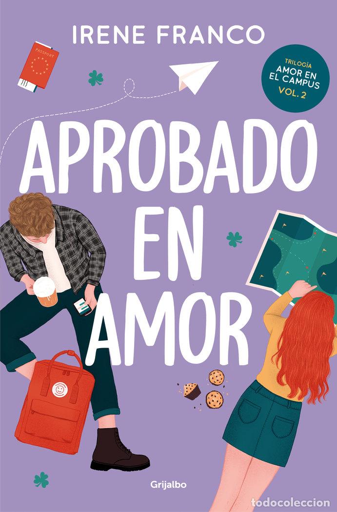 Libros: APROBADO EN AMOR AMOR EN EL CAMPUS 2 - IRENE FRANCO