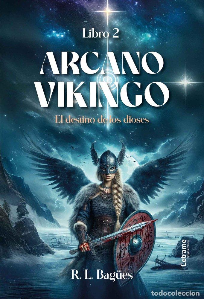 Libros: ARCANO VIKINGO LIBRO 2. EL DESTINO DE LOS DIOSES - BAGUES, R L