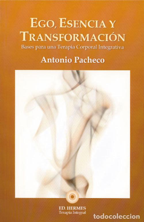 Libros: EGO ESENCIA Y TRANSFORMACION - PACHECO FUENTES, ANTONIO