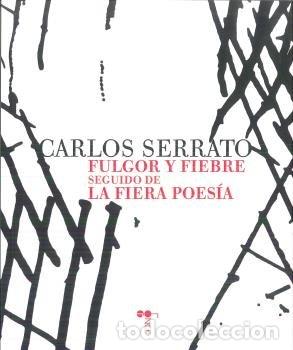 books: FULGOR Y FIEBRE - CARLOS SERRATO