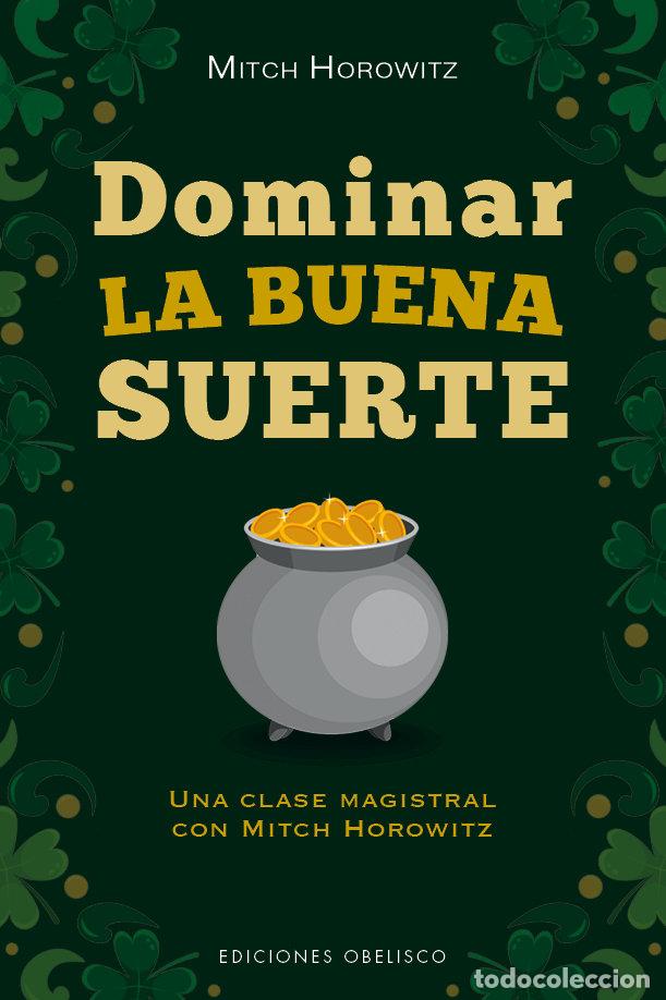 Livres: DOMINAR LA BUENA SUERTE - HOROWITZ, MITCH