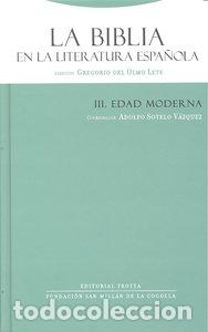 Livres: BIBLIA EN LA LITERATURA ESPA&Ntilde;OLA III LA EDAD MODERNA - SOTELO VAZQUEZ, ADOLFO