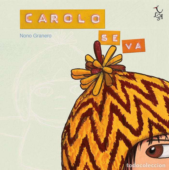 B&uuml;cher: CAROLO SE VA - GRANERO, NONO