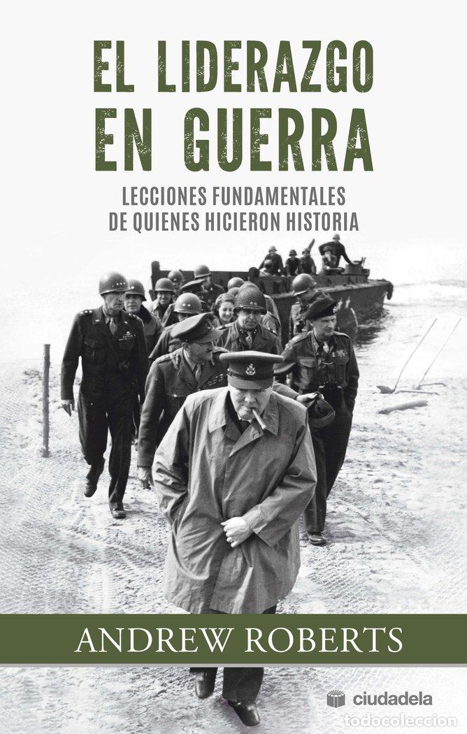 B&uuml;cher: EL LIDERAZGO EN GUERRA - ROBERTS, ANDREW