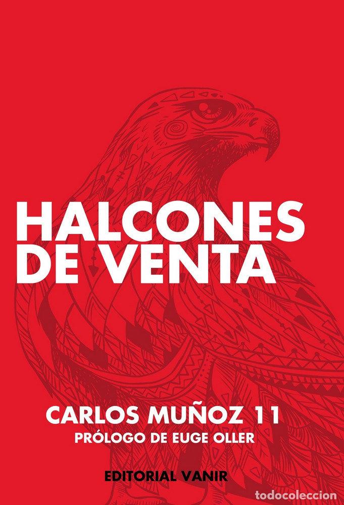 B&uuml;cher: HALCONES DE VENTA - MU&Ntilde;OZ, CARLOS