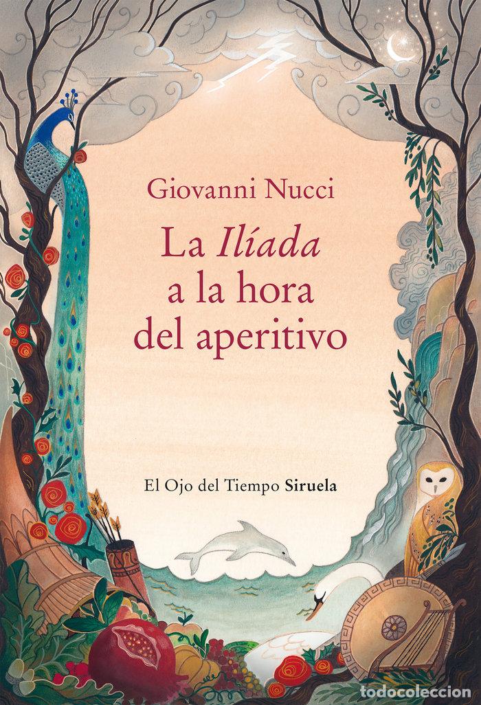 Libros: LA ILIADA A LA HORA DEL APERITIVO - NUCCI, GIOVANNI