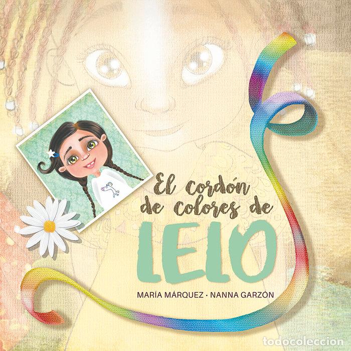 Libros: EL CORDON DE COLORES DE LELO - MARQUEZ, MARIA