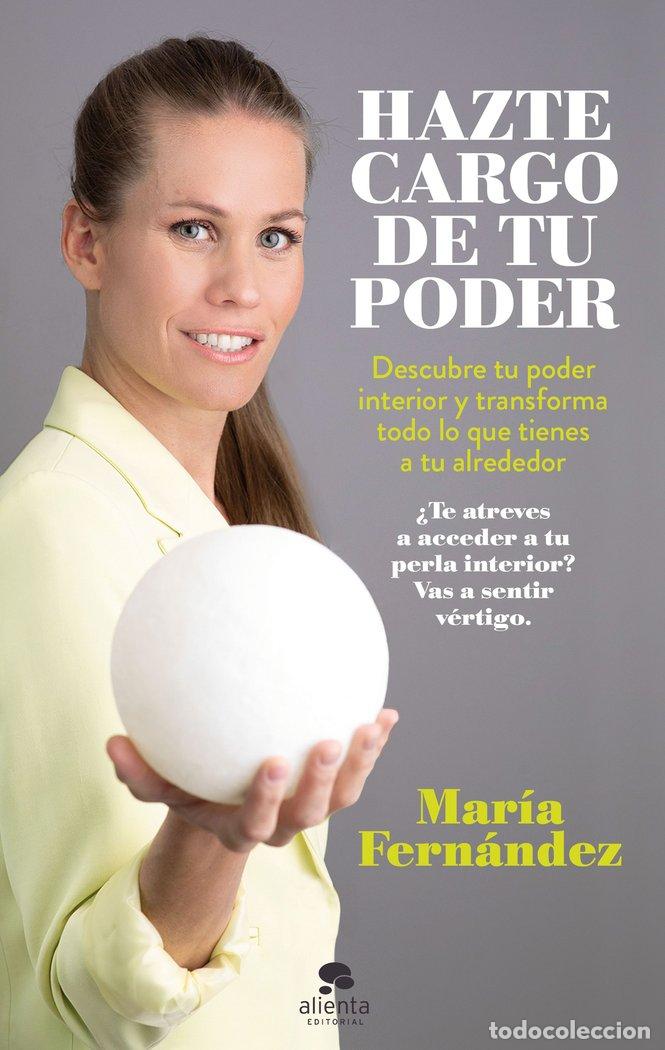 Libros: HAZTE CARGO DE TU PODER - MARIA FERNANDEZ