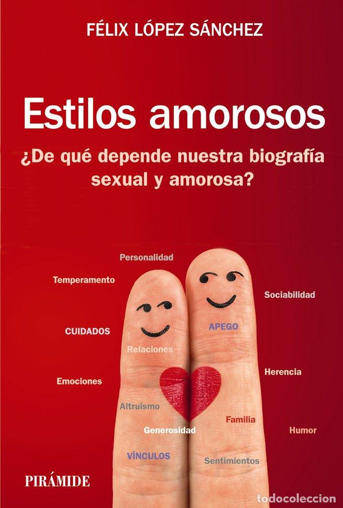 Libros: ESTILOS AMOROSOS - LOPEZ SANCHEZ, FELIX