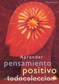 Libros: APRENDER PENSAMIENTO POSITIVO - RANDO, CATERINA