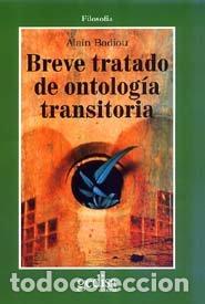 Libros: BREVE TRATADO ONTOLOGIA TRANSITORIA - BADIOU, ALAIN