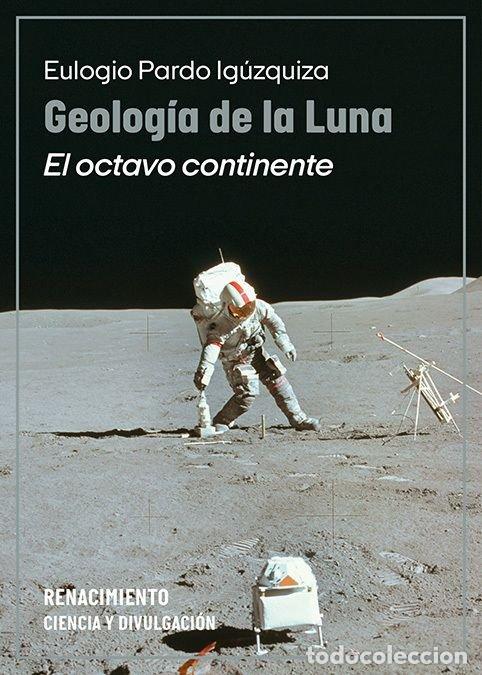 Libros: GEOLOGIA DE LA LUNA - PARDO IGUZQUIZA, EULOGIO