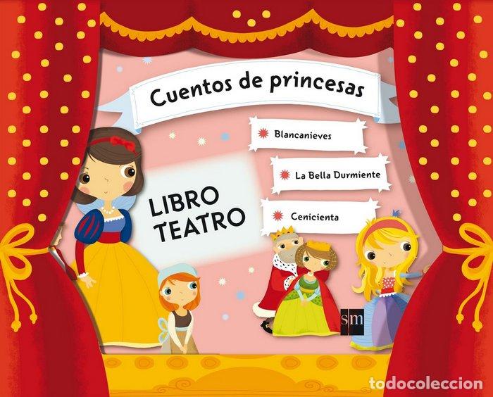 Libros: CUENTOS DE PRINCESAS LIBRO TEATRO - AA.VV