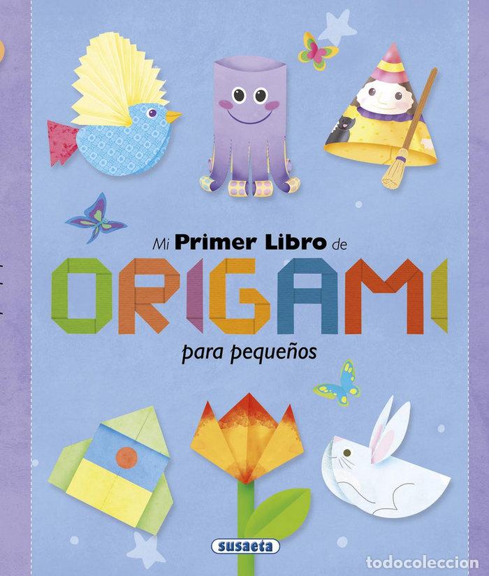 Libros: MI PRIMER LIBRO DE ORIGAMI PARA PEQUE&Ntilde;OS - BENEGAS, MAR