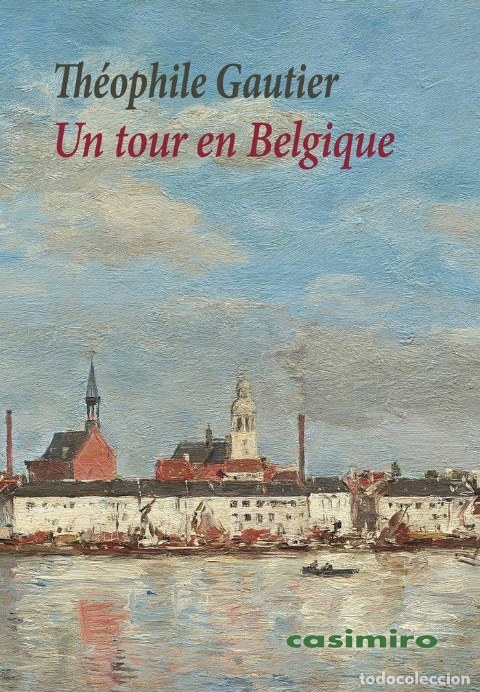 Libros: UN TOUR EN BELGIQUE - GAUTIER, THEOPHILE