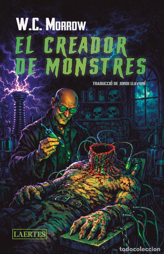 Libros: EL CREADOR DE MONSTRES - WILLIAM CHAMBERS MORROW