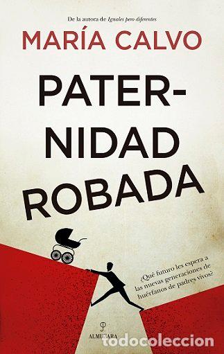 Libros: PATERNIDAD ROBADA - .