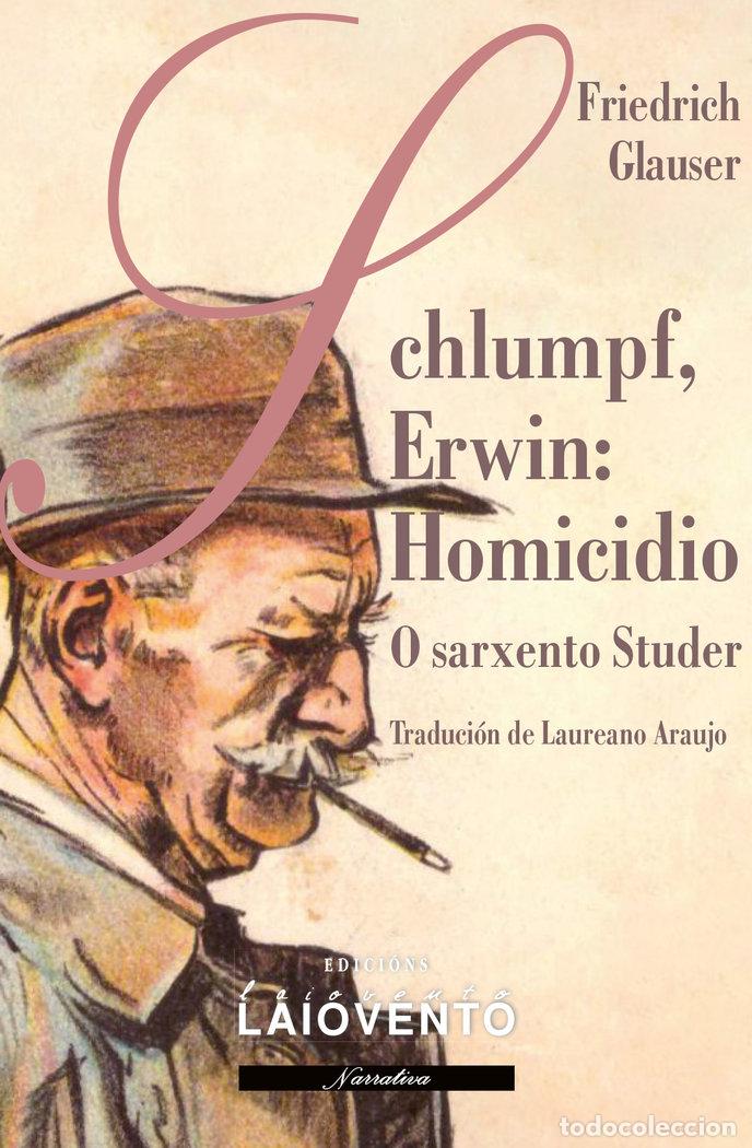 Libros: SCHLUMPF ERWIN HOMICIDIO - GLAUSER, FIEDRICH