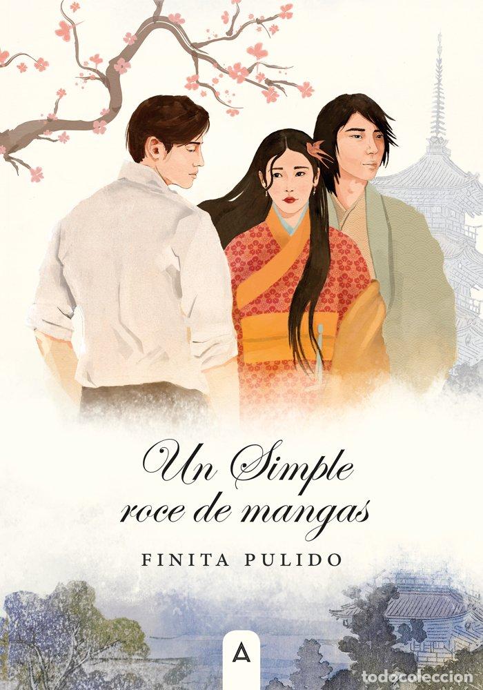 Libros: UN SIMPLE ROCE DE MANGAS - PULIDO, FINITA
