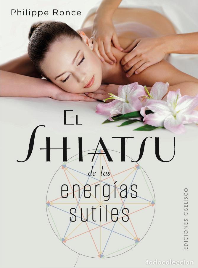 Libri: SHIATSY DE LAS ENERGIAS SUTILES - RONCE, PHILIPPE