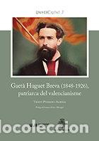 Libri: GAETA HUGUET BREVA 1848 1926 PATRIARCA DEL VALENCIANISME - PITARCH, VICENS