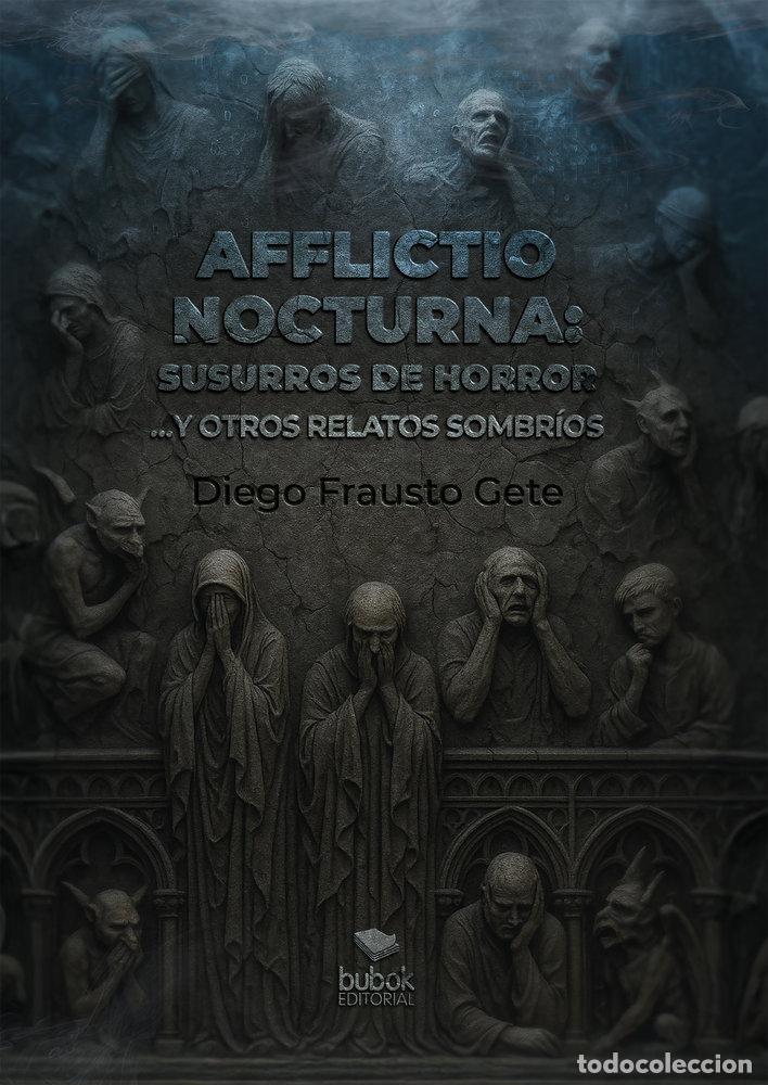 B&uuml;cher: AFFLICTIO NOCTURNA: SUSURROS DE HORROR - FRAUSTO GETE, DIEGO