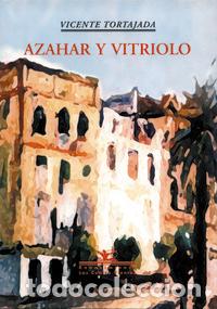 Libri: AZAHAR Y VITRIOLO - TORTAJADA, VICENTE