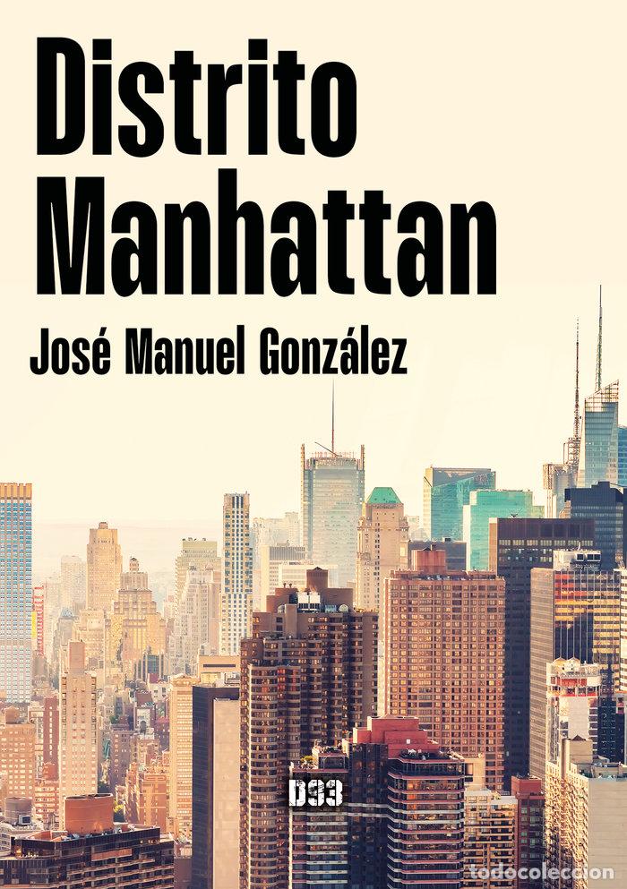 Libros: DISTRITO MANHATTAN - GONZALEZ, JOSE MANUEL