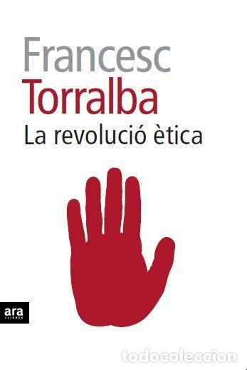 Libros: REVOLUCIO ETICA,LA - TORRALBA I ROSSELLO, FRANCESC