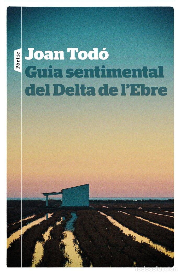 books: GUIA SENTIMENTAL DEL DELTA DE LEBRE - TODO, JOAN