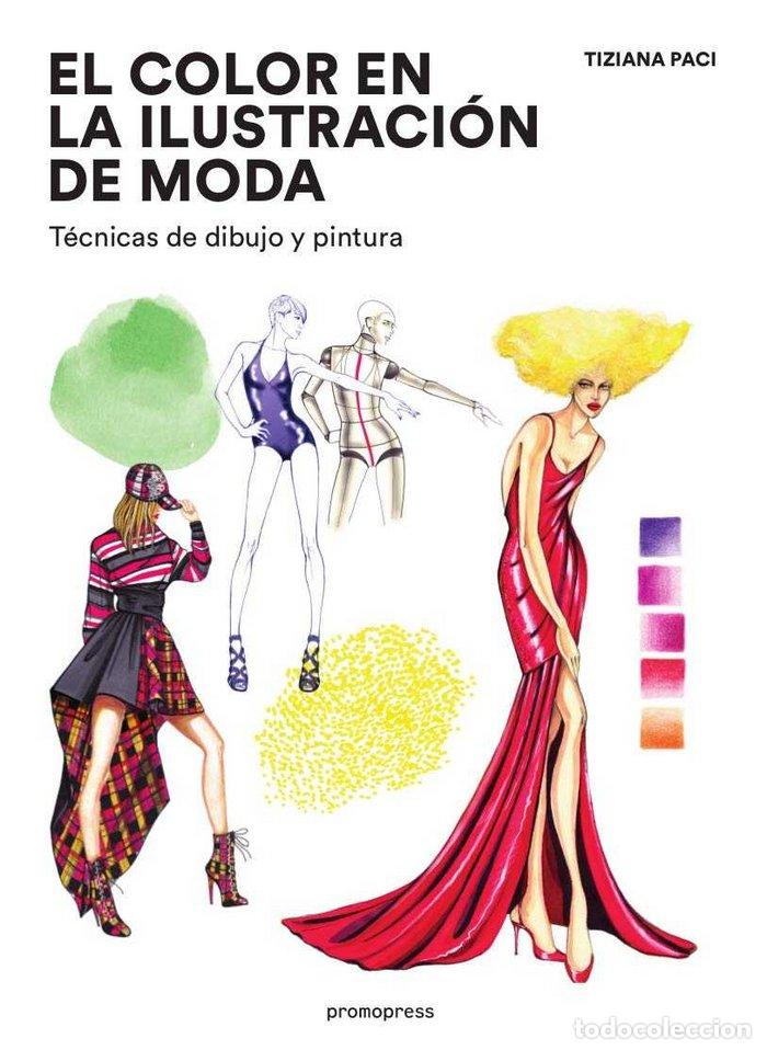 Libros: COLOR EN LA ILUSTRACION DE MODA,EL TECNICAS DE PINTURA Y - PACI, TIZIANA
