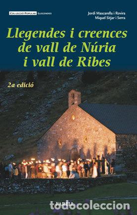 Libros: LLEGENDES I CREENCES DE VALL DE NURIA I VALL DE RIBES - VV.AA.