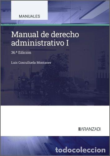 B&uuml;cher: MANUAL DE DERECHO ADMINISTRATIVO I - COSCULLUELA MONTANER, LUIS